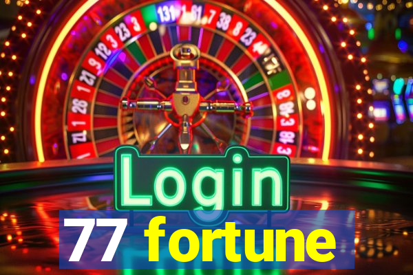 77 fortune